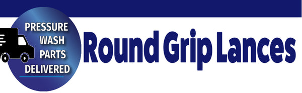 Round Grip Pressure Wash Lances